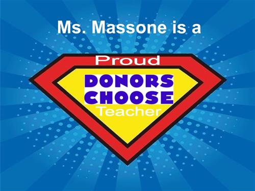 Mrs. Massone is a proud Donor's Choose Teacher